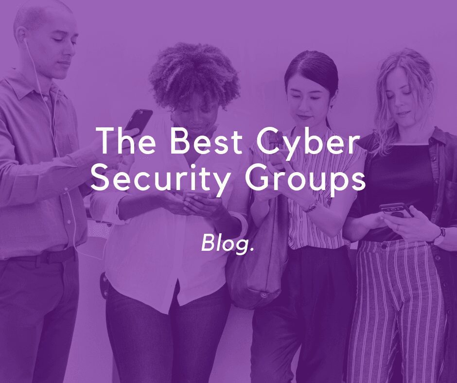 The Best Cyber Security Groups