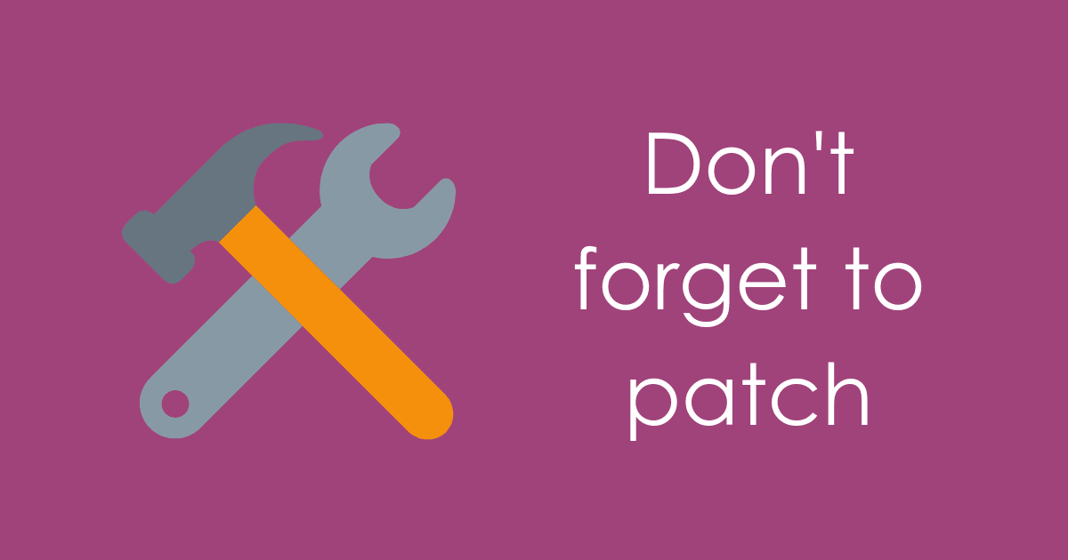 dont forget to patch