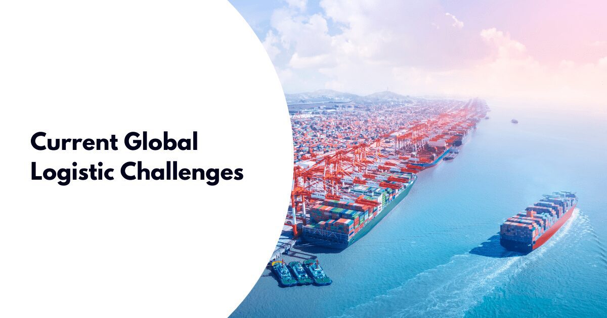 Current Global Logistic Challenges