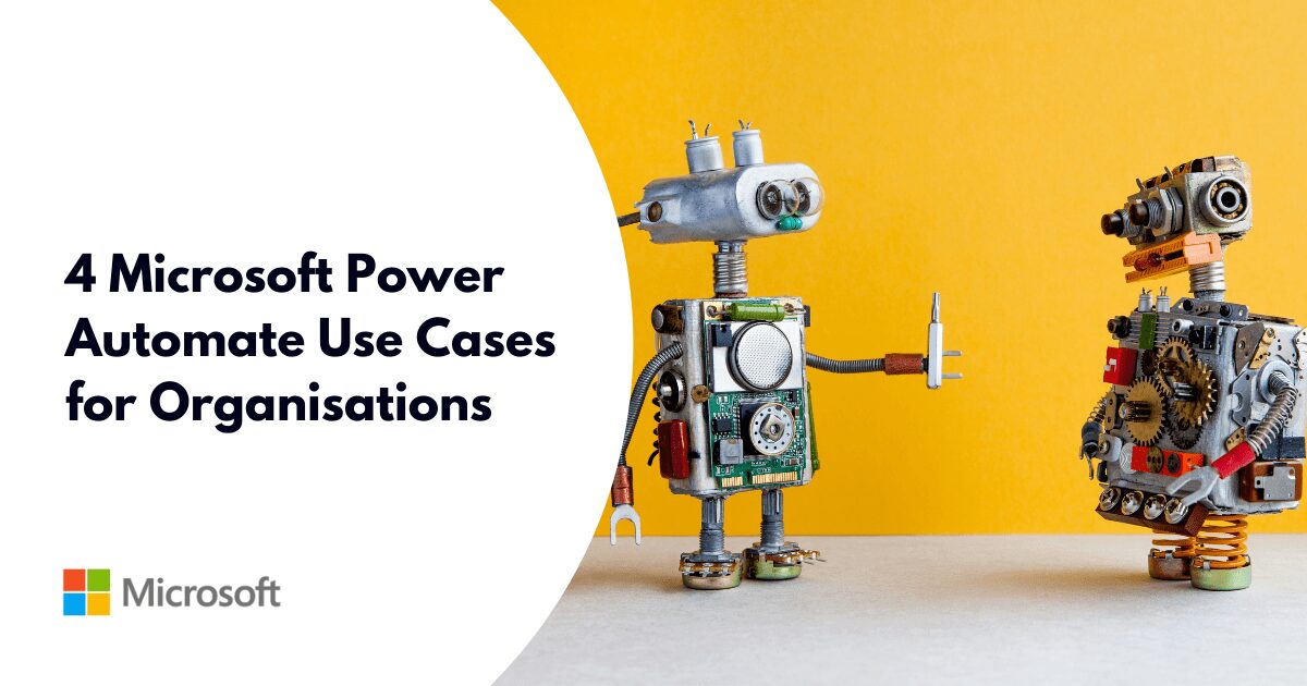 4 Microsoft Power Automate Use Cases for Organisations