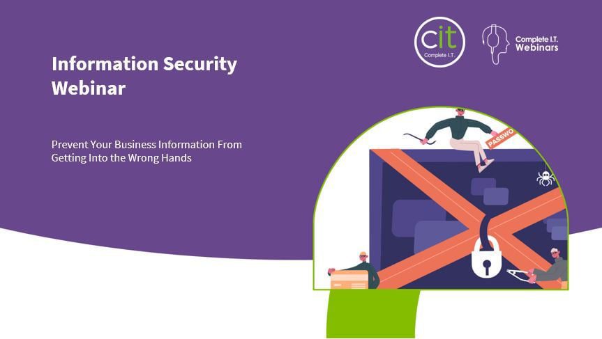 Information Security Webinar – Prevent Your Business Info From Getting Into the Wrong Hands